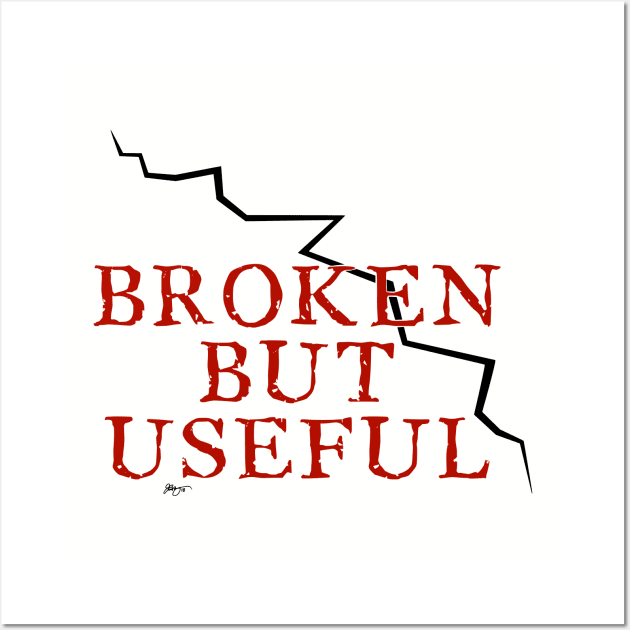 Broken But Useful Wall Art by fakelarry